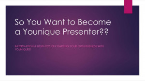So You Want to Become a Younique Presenter