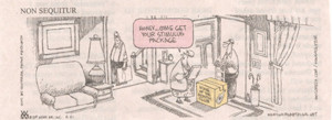 Honey, come get your stimulus package ” – Non Sequitur