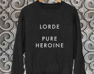 lorde pure heroin sweater Black Swe atshirt Crewneck Men or Women ...