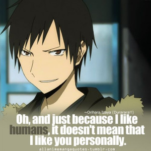 hate any of you personally. Durarara Things, Hate Human, Animal Quotes ...