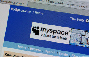 you are, I'm so sorry, no offense), you've been hearing about MySpace ...