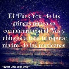 mexicanas # gringos # chinga tu madre more frases madre quotes ...