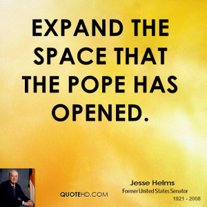expand the space that the pope has opened.