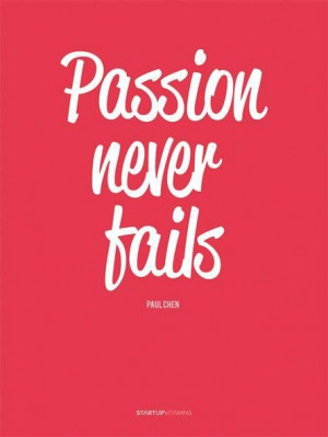 Follow your passion. #inspiration #quotes #inspirationalquotes