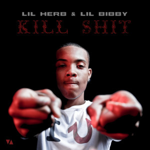 Lil Herb Lil Bibby Kill Shit
