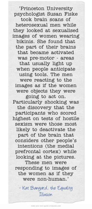Unpleasant but important quote about objectification. Note that all ...