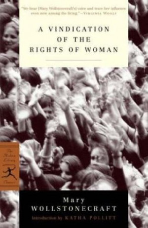 Vindication of the Rights of Woman: With Strictures on Political and ...