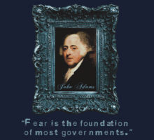 John Adams Quote: Most Governments Founded on Fear by truthstreamnews
