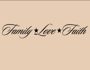 Family. Love. Faith.