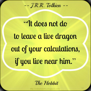 ... Tolkien, The Hobbit ~ J.R.R. Tolkien Quote by Mulluane
