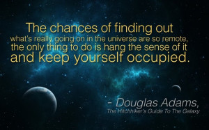 ... Quotes, Hitchhiker'S Guide, Douglas Adams, Guide To, The Universe