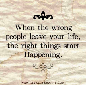 When the wrong people leave your life ... ~x~3