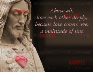 above all love each other deeply because love covers over a multitude ...