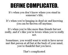 Complicated. More