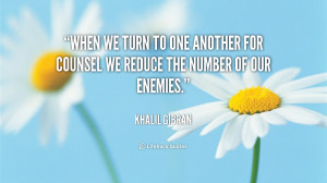 quote-Khalil-Gibran-when-we-turn-to-one-another-for-104503_1.png
