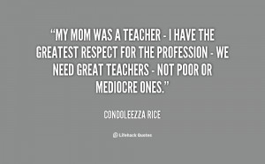 quote-Condoleezza-Rice-my-mom-was-a-teacher-i-106962.png