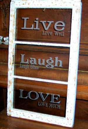 Old window Live Laugh Love