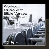 Workout Music With Bible Verses - Soulbyte Extreme Rock Mix, Vol. 1 ...