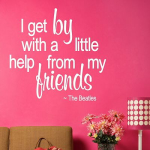 Friends The Beatles Quote Wall Sticker Art Decoration Design Graphic ...