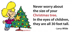 Never worry about the size of your Christmas tree. In the eyes of ...