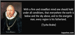 With a firm and steadfast mind one should hold under all conditions ...