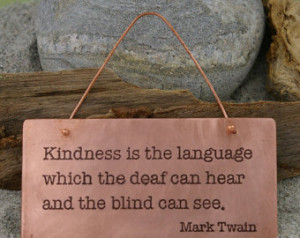 Mark Twain Etched Copper Kindness Q uote ...