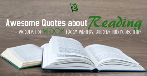 Awesome Quotes about Reading – words of wisdom from writers, readers ...