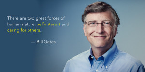 Bill Gates agrees. He argues that the two great forces of human nature ...