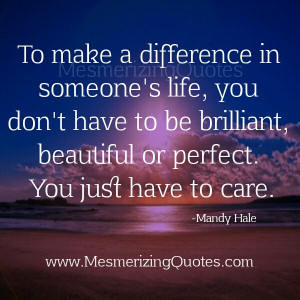 To make a difference in someone’s Life