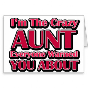 Cute Crazy Aunt Saying Cards