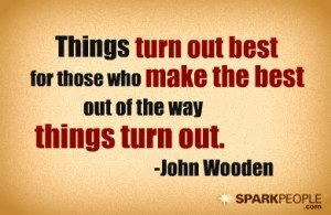 Motivational Quote - Things turn out best for those who make the best ...