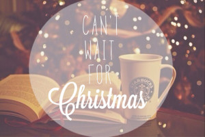 Can't wait for Christmas - Life Inspiration | by Quotations