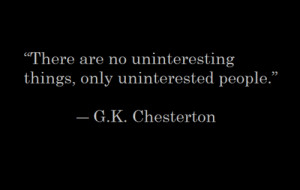 thoughtful-words #words #quotes #G.K. chesterson #boredom #ignorance ...