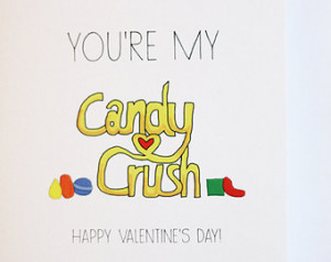 You're my Candy Crush - funny g eek valentines day love card - for ...