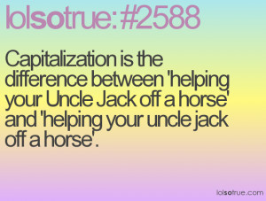 ... Uncle Jack off a horse' and 'helping your uncle jack off a horse