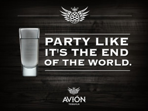 Choose pleasure this apocalypse. #tequila, #tequilaavion, #apocalypse ...