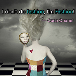 ... some timeless, famous, and iconic quotes from Gabrielle 'Coco' Chanel