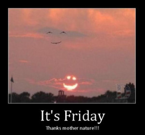 its-friday-thanks-mother-nature.jpg