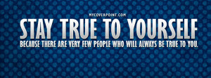 Stay True To Yourself Facebook Cover