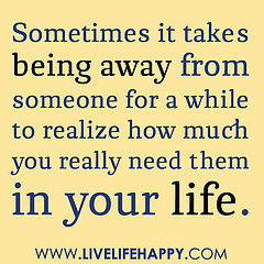 Quotes About Finally Being Happy With Someone Sometimes it takes being ...