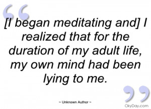 began meditating and] i realized that unknown author