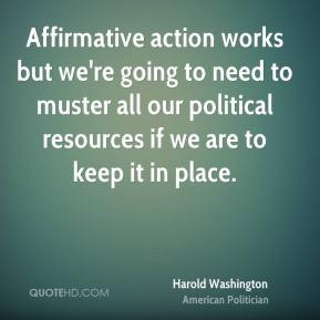 Affirmative action works but we're going to need to muster all our ...