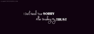 Dont Need Your Sorry After Braking My Trust