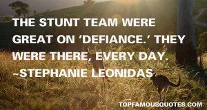 Favorite Stephanie Leonidas Quotes