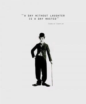 ... you can. It's one of life's best stress reliever | Charlie Chaplin