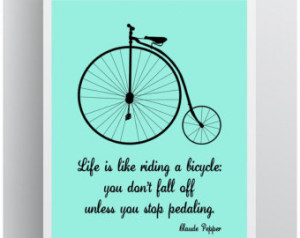 ... you stop pedaling. - Claude Pepper Quote - Art Print - 8.5