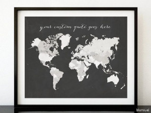 Custom quote, color & size PRINTABLE chalkboard world map with ...