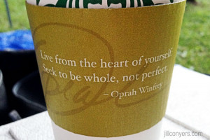 Motivation jillconyers.com #quote #oprah #starbucks