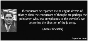 If conquerors be regarded as the engine-drivers of History, then the ...