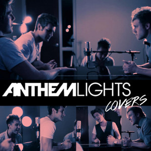 Anthem Lights - Anthem Lights Covers - 2013